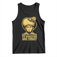 Send Him 2 3 Years to Dagestan and Forget Tank Top Funny MMA Fighter Discipline - Wonder Print Shop