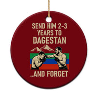 Send Him 2 3 Years to Dagestan and Forget Ceramic Ornament Funny MMA Fighter Training Discipline - Wonder Print Shop