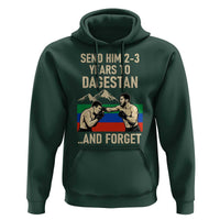 Send Him 2 3 Years to Dagestan and Forget Hoodie Funny MMA Fighter Training Discipline - Wonder Print Shop