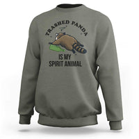 Trashed Panda Is My Spirit Animal Sweatshirt Funny Drunk Raccoon Meme for Party People Hot Mess Energy - Wonder Print Shop