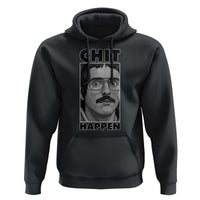 Chit Happens Meme Hoodie Funny Weird Guy Meme Unhinged Humor Energy - Wonder Print Shop