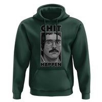Chit Happens Meme Hoodie Funny Weird Guy Meme Unhinged Humor Energy - Wonder Print Shop
