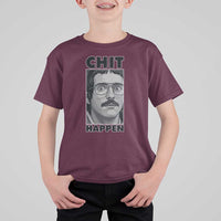 Chit Happens Meme T Shirt For Kid Funny Weird Guy Meme Unhinged Humor Energy - Wonder Print Shop