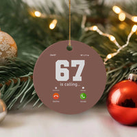 67 Is Calling Meme Ceramic Ornament Funny Six Seven Phone Call Screen - Wonder Print Shop