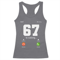 67 Is Calling Meme Racerback Tank Top Funny Six Seven Phone Call Screen - Wonder Print Shop