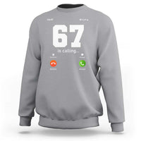 67 Is Calling Meme Sweatshirt Funny Six Seven Phone Call Screen - Wonder Print Shop