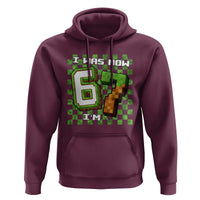 I Was 6 Now I'm 7 Birthday Meme Hoodie Pixel Style 67 Gamer Six Seven Joke - Wonder Print Shop