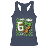 I Was 6 Now I'm 7 Birthday Meme Racerback Tank Top Pixel Style 67 Gamer Six Seven Joke - Wonder Print Shop