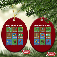 God Says I Am Pixel Art Graphic Ceramic Ornament Christian Affirmation Gamer Bible Verses - Wonder Print Shop