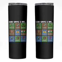 God Says I Am Pixel Art Graphic Skinny Tumbler Christian Affirmation Gamer Bible Verses - Wonder Print Shop