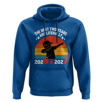 The Next Two Years Are Literally 6 7 Hoodie Funny 2026 2027 Meme Dabbing Boy Retro - Wonder Print Shop