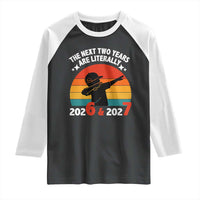 The Next Two Years Are Literally 6 7 Raglan Shirt Funny 2026 2027 Meme Dabbing Boy Retro - Wonder Print Shop