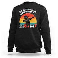 The Next Two Years Are Literally 6 7 Sweatshirt Funny 2026 2027 Meme Dabbing Boy Retro - Wonder Print Shop