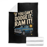 If You Can’t Dodge It Ram It Funny Truck Meme Throw Blanket for Gearheads Country Road Warriors - Wonder Print Shop