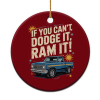If You Can’t Dodge It Ram It Funny Truck Meme Ceramic Ornament for Gearheads Country Road Warriors - Wonder Print Shop