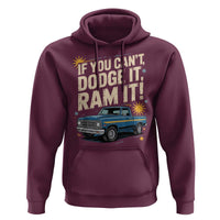 If You Can’t Dodge It Ram It Funny Truck Meme Hoodie for Gearheads Country Road Warriors - Wonder Print Shop