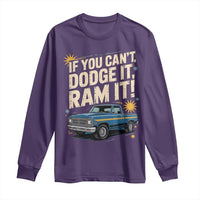 If You Can’t Dodge It Ram It Funny Truck Meme Long Sleeve Shirt for Gearheads Country Road Warriors - Wonder Print Shop