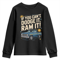If You Can’t Dodge It Ram It Funny Truck Meme Youth Sweatshirt for Gearheads Country Road Warriors - Wonder Print Shop