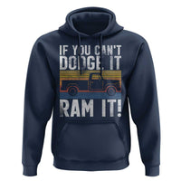 If You Can’t Dodge It Ram It Retro Truck Meme Hoodie for Gearheads Country Road Warriors - Wonder Print Shop