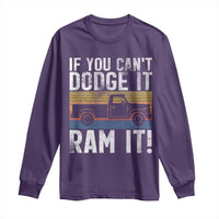 If You Can’t Dodge It Ram It Retro Truck Meme Long Sleeve Shirt for Gearheads Country Road Warriors - Wonder Print Shop