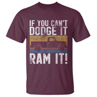 If You Can’t Dodge It Ram It Retro Truck Meme T Shirt for Gearheads Country Road Warriors - Wonder Print Shop