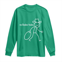 No Rodeo Today Sad Cowboy Stick Figure Meme Long Sleeve Shirt Funny Yeehaw Depression - Wonder Print Shop