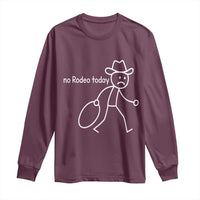 No Rodeo Today Sad Cowboy Stick Figure Meme Long Sleeve Shirt Funny Yeehaw Depression - Wonder Print Shop