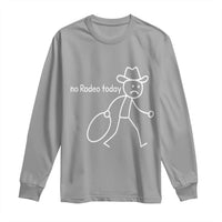 No Rodeo Today Sad Cowboy Stick Figure Meme Long Sleeve Shirt Funny Yeehaw Depression - Wonder Print Shop