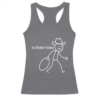 No Rodeo Today Sad Cowboy Stick Figure Meme Racerback Tank Top Funny Yeehaw Depression - Wonder Print Shop