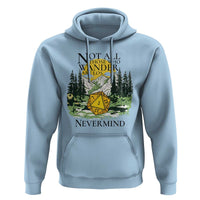 Not All Those Who Wander Are Lost RPG Gamers Hoodie Funny Dice Nevermind Adventurers - Wonder Print Shop