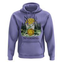 Not All Those Who Wander Are Lost RPG Gamers Hoodie Funny Dice Nevermind Adventurers - Wonder Print Shop