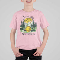 Not All Those Who Wander Are Lost RPG Gamers T Shirt For Kid Funny Dice Nevermind Adventurers - Wonder Print Shop