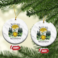 Not All Those Who Wander Are Lost RPG Gamers Ceramic Ornament Funny Dice Nevermind Adventurers - Wonder Print Shop