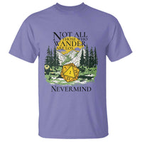 Not All Those Who Wander Are Lost RPG Gamers T Shirt Funny Dice Nevermind Adventurers - Wonder Print Shop