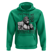 I'll Take My Whiskey Neat Because F Ice Hoodie Smoking and Drinking Bigfoot Subtle Political Resistance