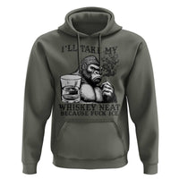 I'll Take My Whiskey Neat Because F Ice Hoodie Smoking and Drinking Bigfoot Subtle Political Resistance