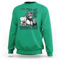 I'll Take My Whiskey Neat Because F Ice Sweatshirt Smoking and Drinking Bigfoot Subtle Political Resistance