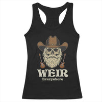 Weir Everywhere Western Skull Guitarist Racerback Tank Top Legendary Musician Memorial Retro Tribute for Fans