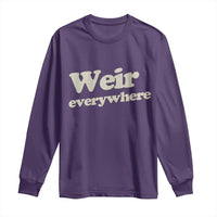 Weir Everywhere Long Sleeve Shirt Legendary Musician Memorial Tribute for Fans