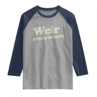 Weir Everywhere Raglan Shirt Legendary Musician Memorial Tribute for Fans