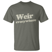 Weir Everywhere T Shirt Legendary Musician Memorial Tribute for Fans