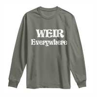 Weir Everywhere Long Sleeve Shirt Legendary Musician Memorial Retro Tribute for Fans