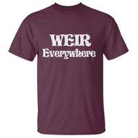 Weir Everywhere T Shirt Legendary Musician Memorial Retro Tribute for Fans