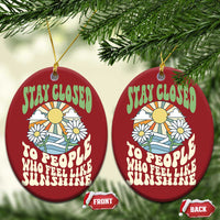 Inspirational Quote Christmas Ornament Stay Closed To People Who Feel Like Sunshine Retro Groovy - Wonder Print Shop