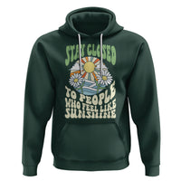 Inspirational Quote Hoodie Stay Closed To People Who Feel Like Sunshine Retro Groovy - Wonder Print Shop