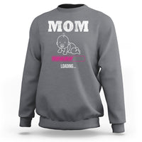 New Mom Sweatshirt Mom Loading In Progress - Wonder Print Shop