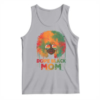 Dope Black Mom Tank Top Proud Afro Melanin Woman Mother's Day Gift