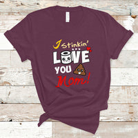 Mother's Day T Shirt Funny I Stinkin' Love You Mom Shitshow Supervisor Mom Life, Gag Gifts For Mom, Mother's Day Gifts, Women - Wonder Print Shop