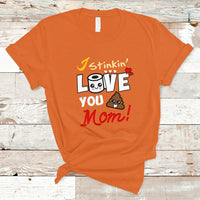 Mother's Day T Shirt Funny I Stinkin' Love You Mom Shitshow Supervisor Mom Life, Gag Gifts For Mom, Mother's Day Gifts, Women - Wonder Print Shop