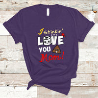 Mother's Day T Shirt Funny I Stinkin' Love You Mom Shitshow Supervisor Mom Life, Gag Gifts For Mom, Mother's Day Gifts, Women - Wonder Print Shop